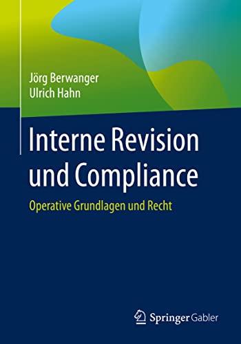 Interne Revision und Compliance: Operative Grundlagen und Recht von Springer